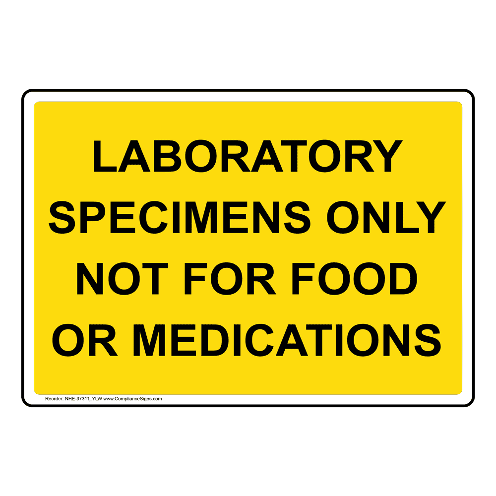Policies / Regulations Sign Laboratory Specimens Only Not For Food Or