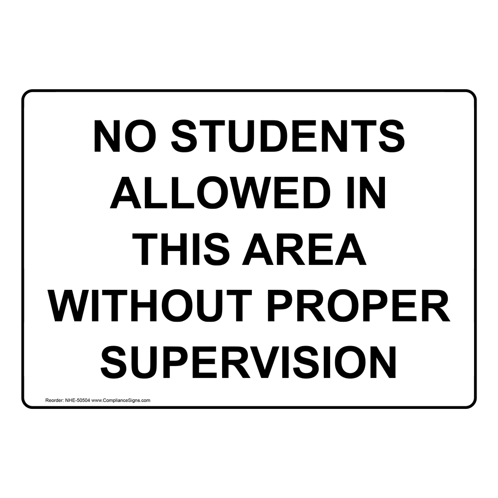 no-students-allowed-in-this-area-without-proper-sign-nhe-50504