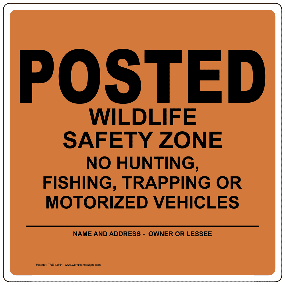 Posted Wildlife Safety Zone Sign - Orange - No Hunting Fishing