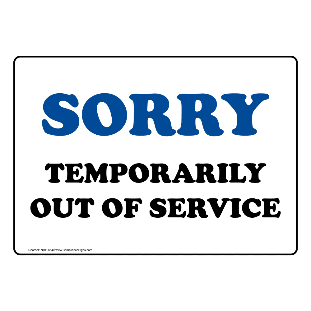 Restroom Closed Out Of Order Sign Sorry Temporarily Out Of Service