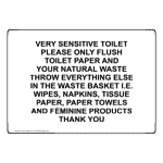 Very Sensitive Toilet Please Only Flush Toilet Sign NHE-37066