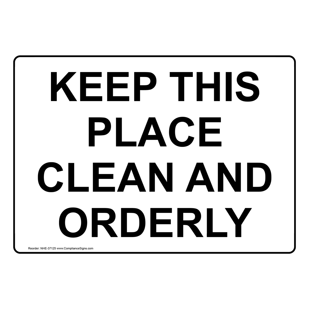 Restrooms Restroom Etiquette Sign - Keep This Place Clean And Orderly