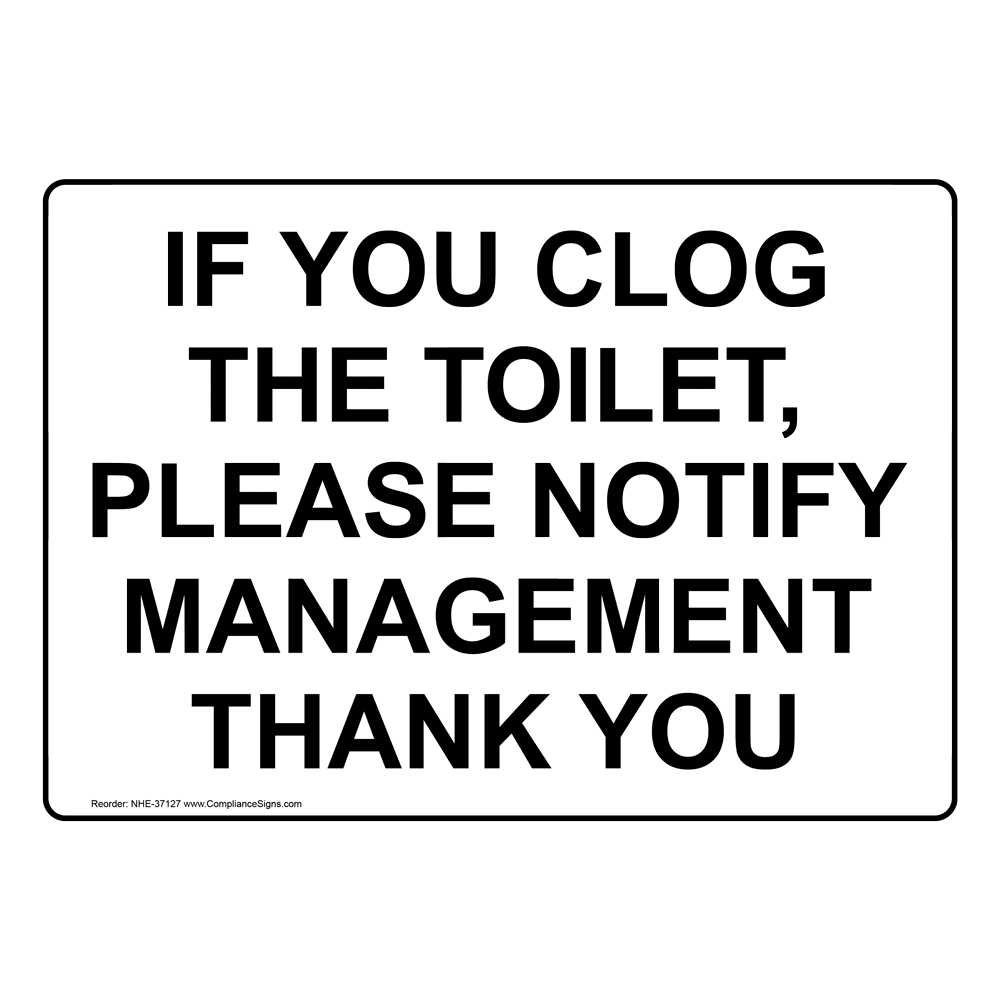 restrooms-sign-if-you-clog-the-toilet-please-notify-management