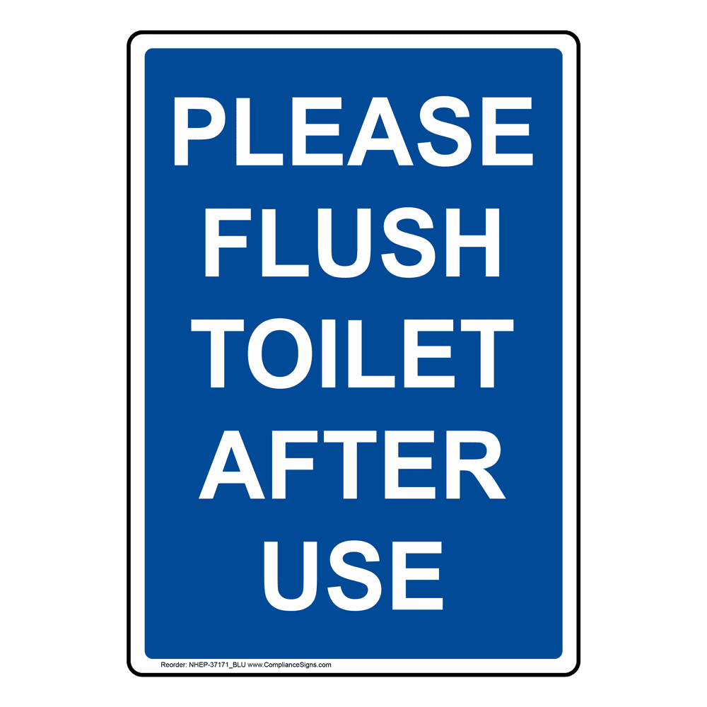 Vertical Sign - Restroom Etiquette - Please Flush Toilet After Use