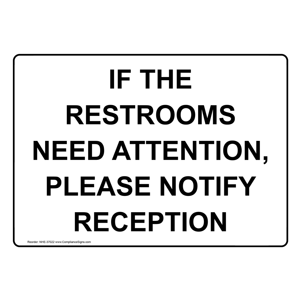 Restrooms Sign If The Restrooms Need Attention, Please Notify