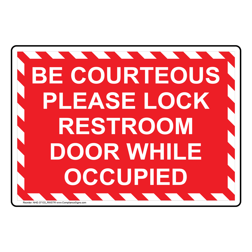 Restroom Etiquette Sign - Be Courteous Please Lock Restroom Door