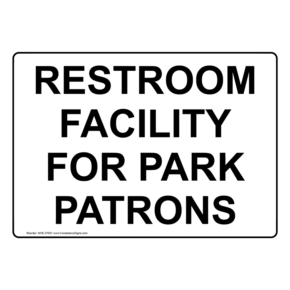 Restroom Public / Private Sign - Restroom Facility For Park Patrons