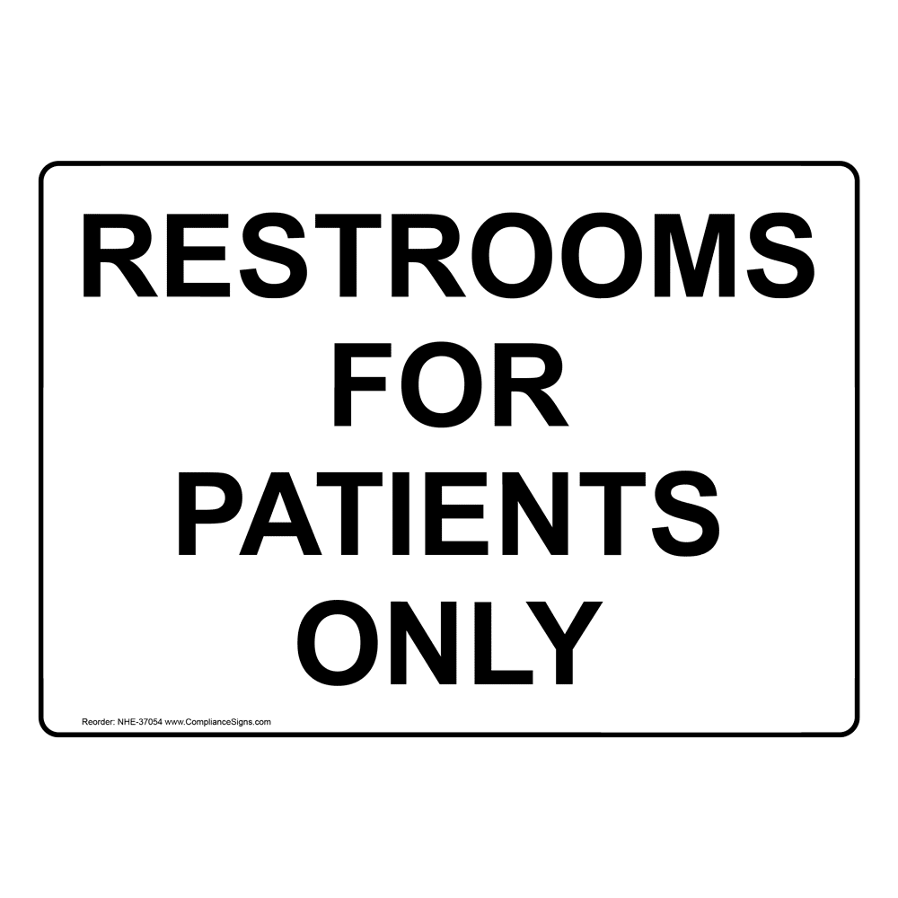 Restrooms For Patients Only Sign NHE 37054