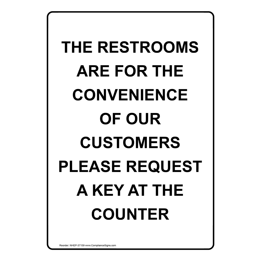 White Vertical Sign - The Restrooms Are For The Convenience