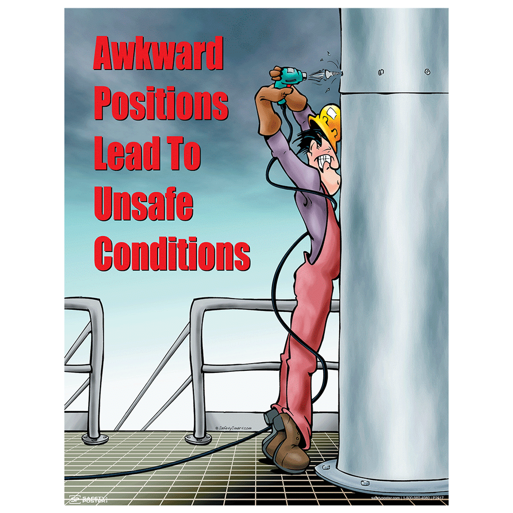 Safety Poster - Awkward Positions Unsafe Conditions - CS210634