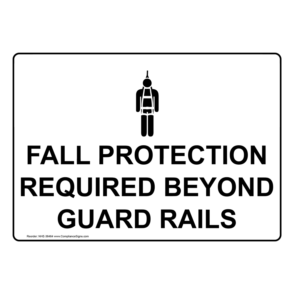 PPE Safety Harness Sign Fall Protection Required Beyond Guard Rails
