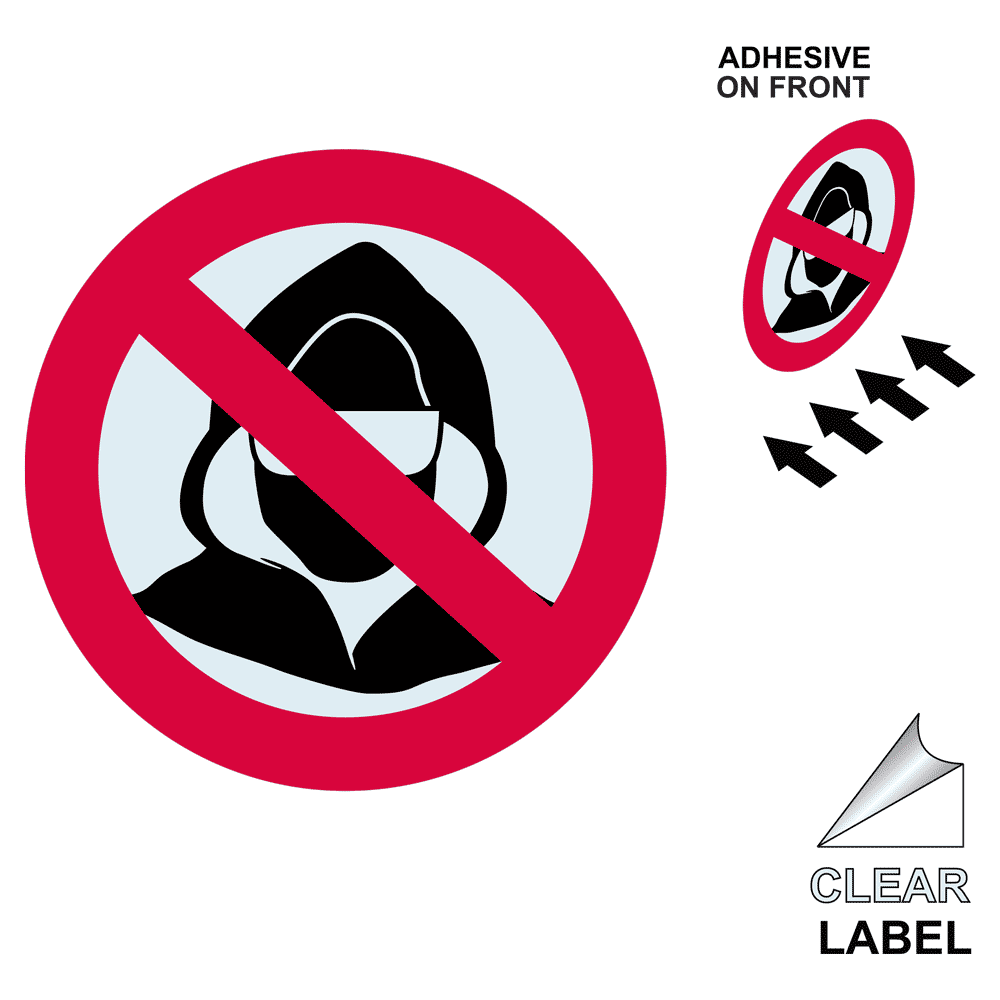 No Hoodies Symbol Label Prohib-1013-SYM-Clear-Reverse Security Notice