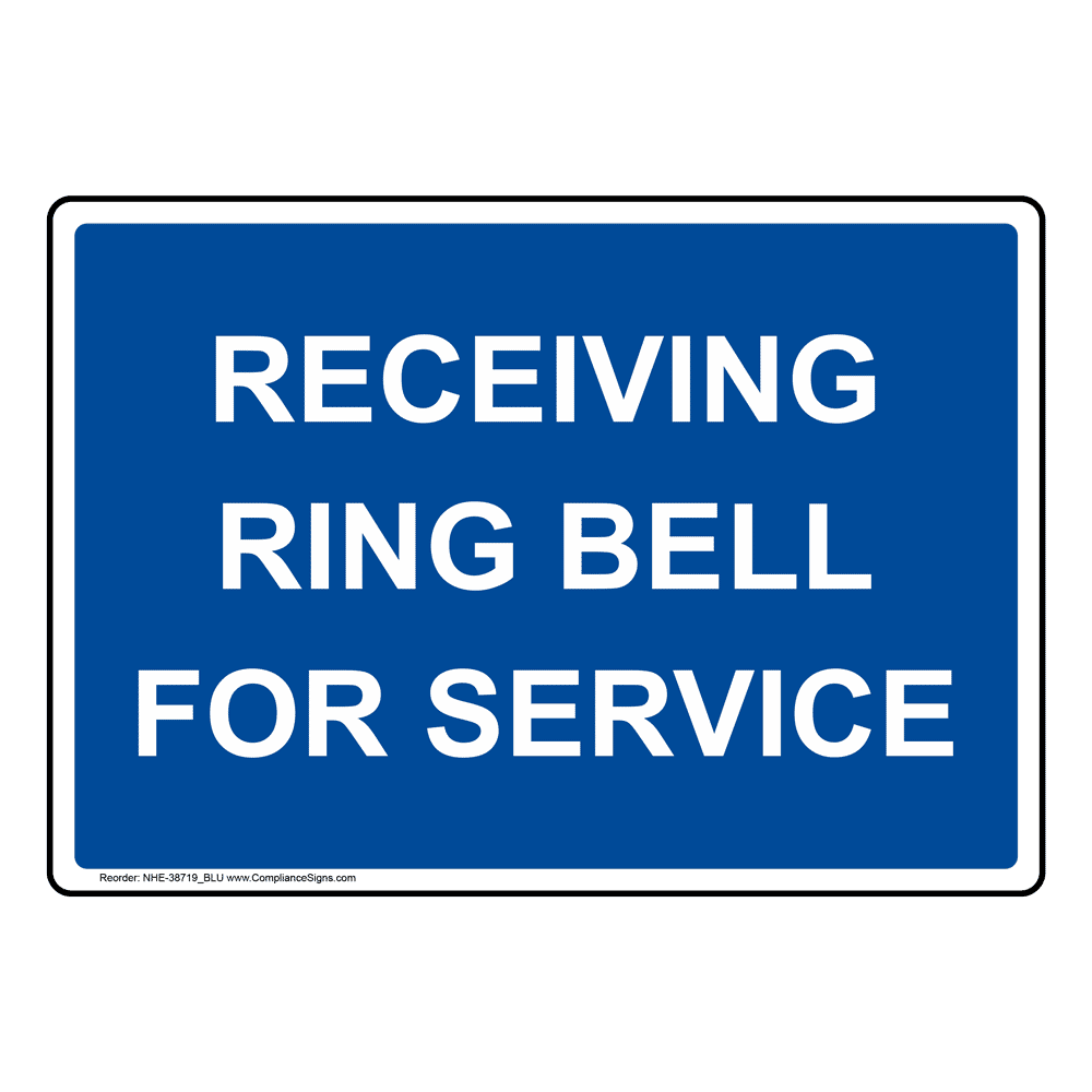 Receiving Ring Bell For Service Sign NHE-38719_BLU