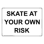 Skate At Your Own Risk Sign NHE-17565 Skating / Skiing