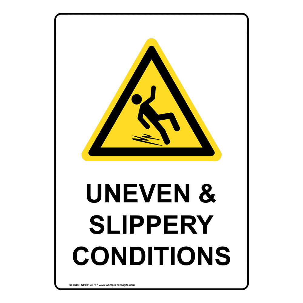 Vertical Sign - Slippery When Wet - Uneven & Slippery Conditions