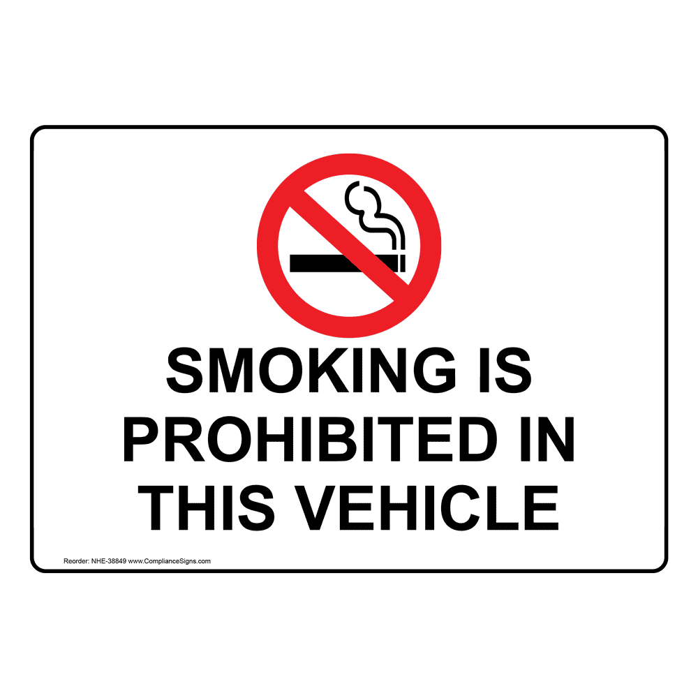 cigarette prohibited sign Smoking Is Prohibited In This Vehicle Sign With Symbol, Plastic | size: 7x5, White, NHE-38849
