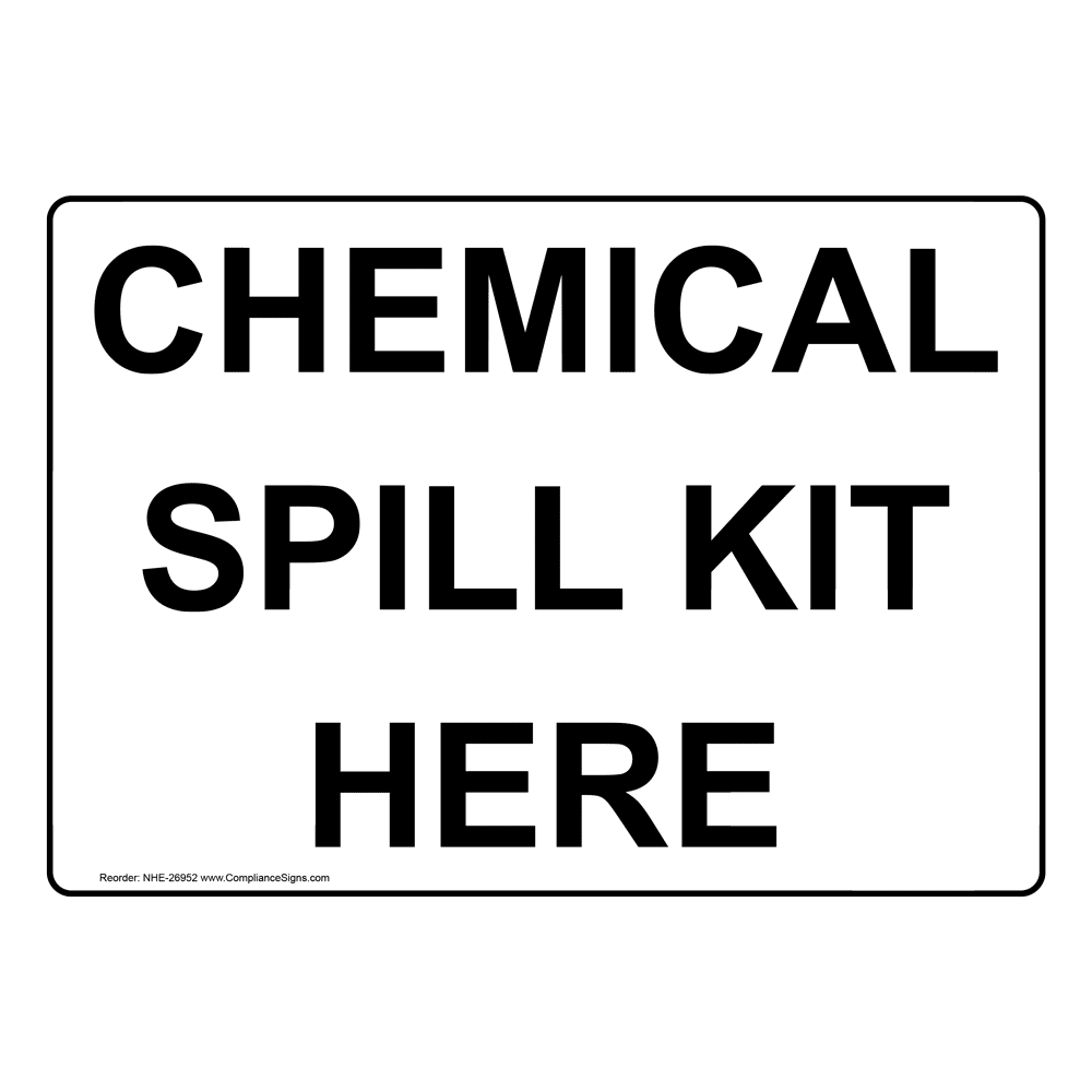 facilities-workplace-safety-sign-chemical-spill-kit-here
