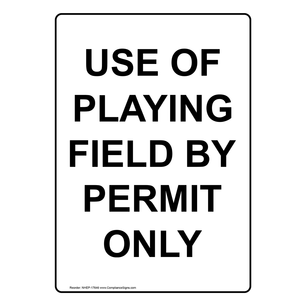 Vertical Sign Sports Use Of Playing Field By Permit Only