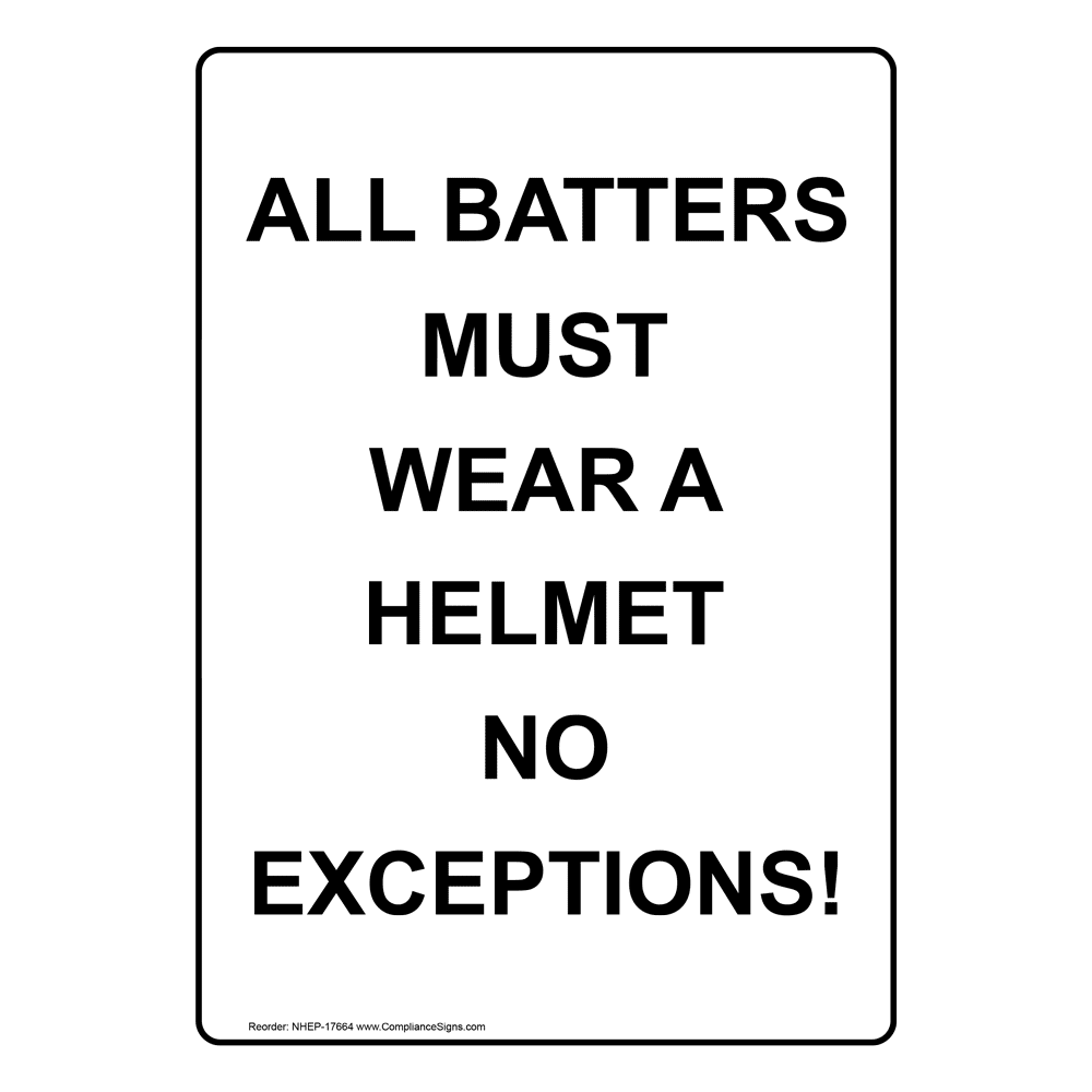 vertical-sign-sports-all-batters-must-wear-a-helmet-no-exceptions