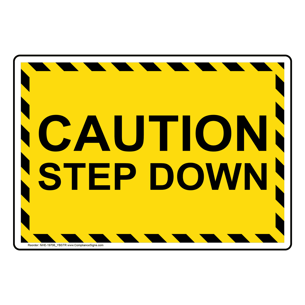 Wayfinding Stairway Safety Sign Caution Step Down 