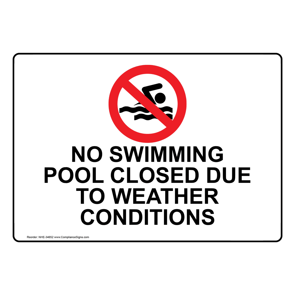 No Swimming Pool Closed Due To Weather Sign With Symbol NHE-34652