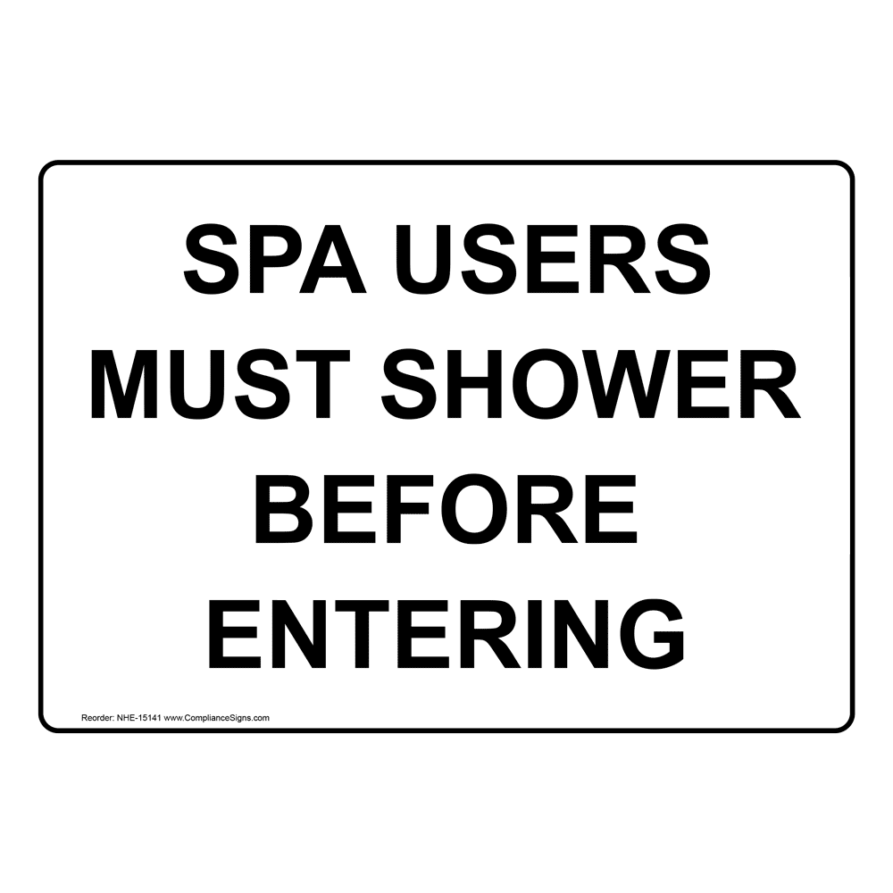 Spa Users Must Shower Before Entering Sign NHE-15141