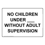 No Children Under Without Adult Supervision Sign NHE-15345 Recreation