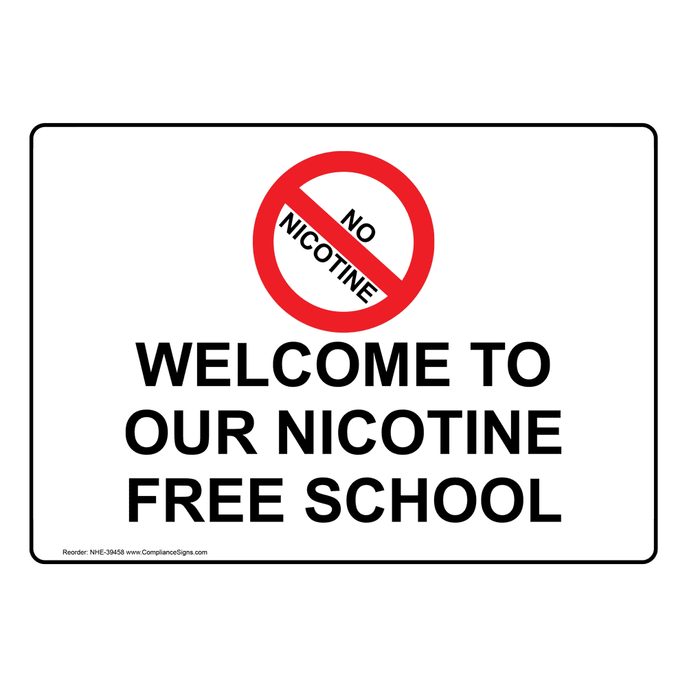 Tobacco Free Campus Sign - Welcome To Our Nicotine Free School