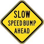 Slow Speed Bump Ahead Reflective Sign PKE-31098