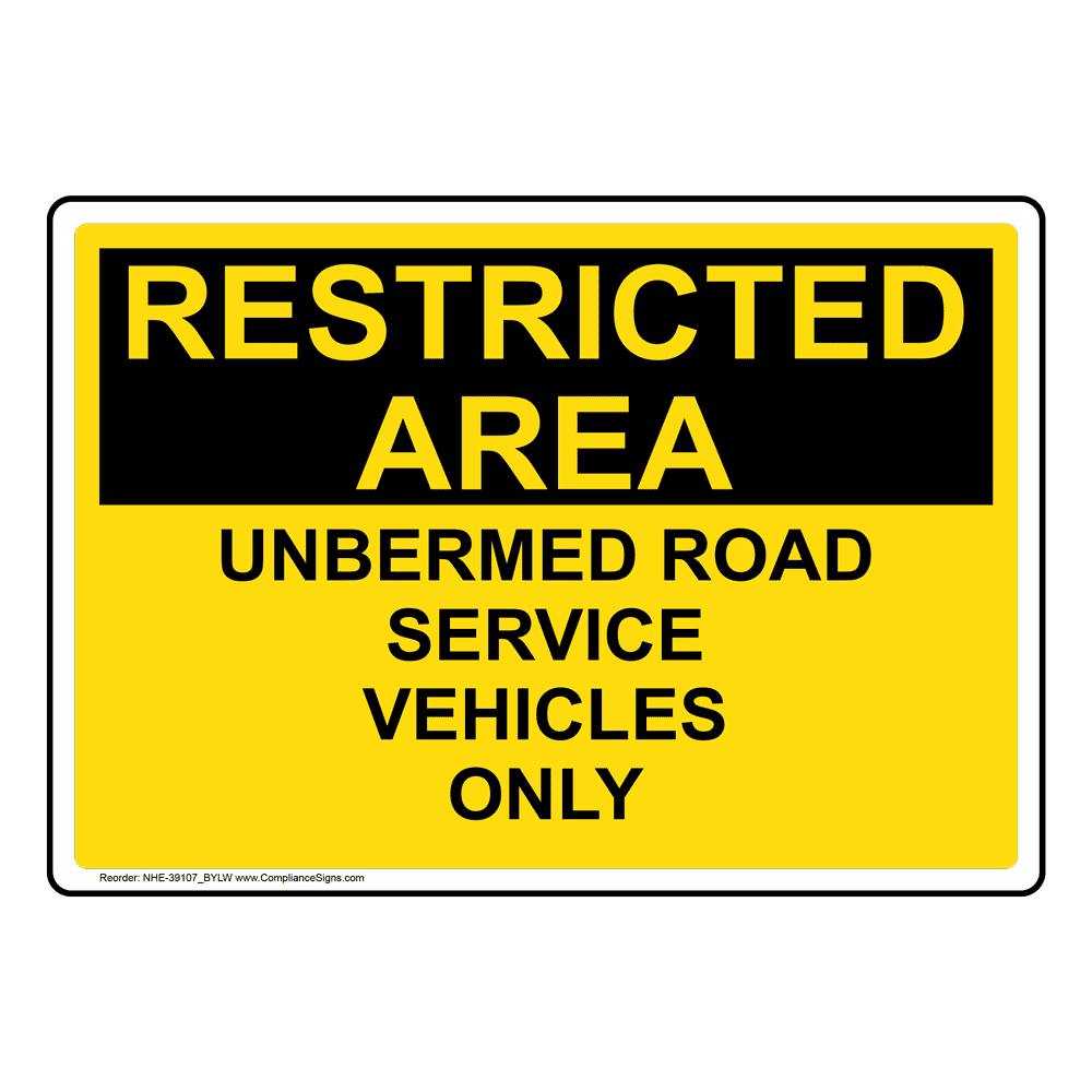 Policies / Regulations Sign Unbermed Road Service Vehicles Only