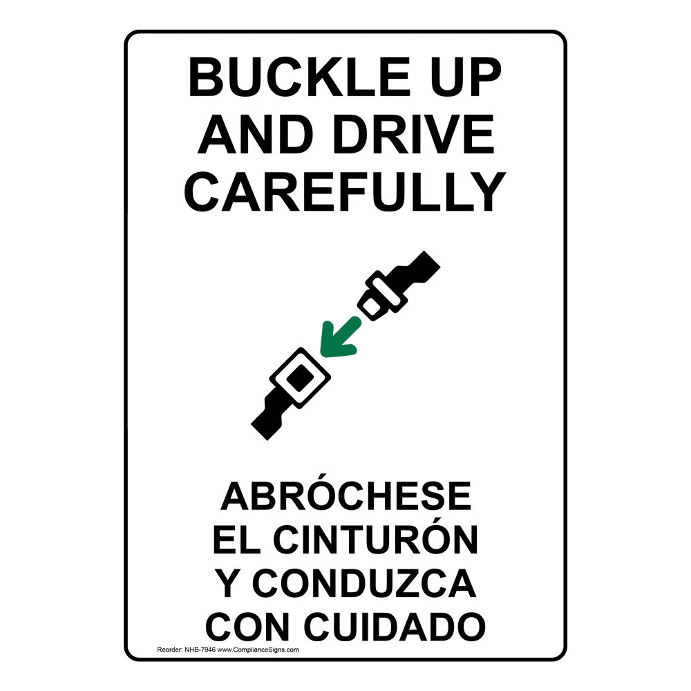 English Spanish Vertical Sign Buckle Up And Drive Carefully