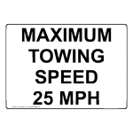 Maximum Towing Speed 25 Mph Sign NHE-26846