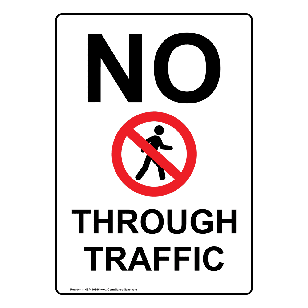 vertical-sign-traffic-safety-no-through-traffic