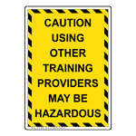 Portrait Caution Using Other Training Sign NHEP-34289_YBSTR