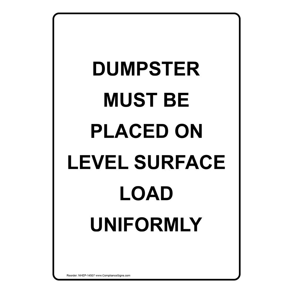 vertical-sign-dumpster-dumpster-must-be-placed-on-level-surface