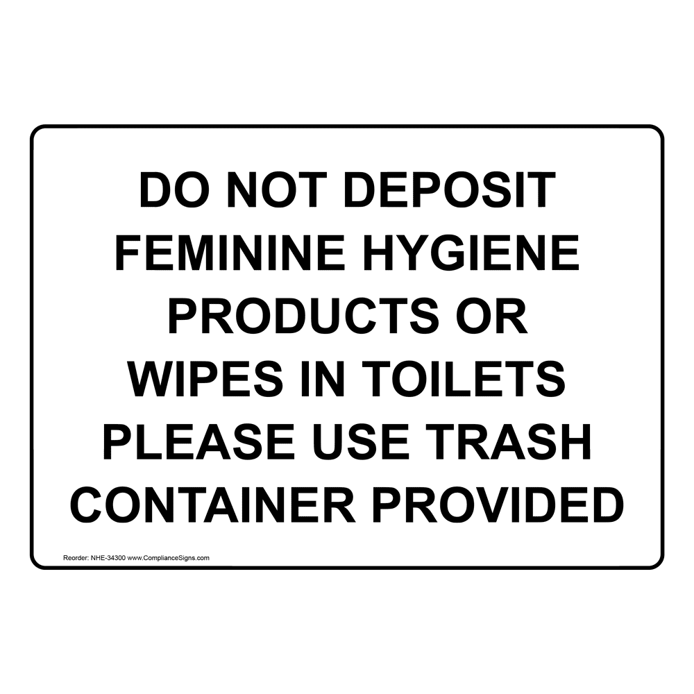 Trash Sign - Do Not Deposit Feminine Hygiene Products Or Wipes