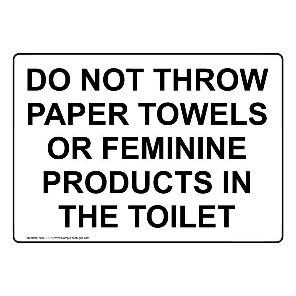 restrooms-trash-sign-do-not-throw-paper-towels-or-feminine-products