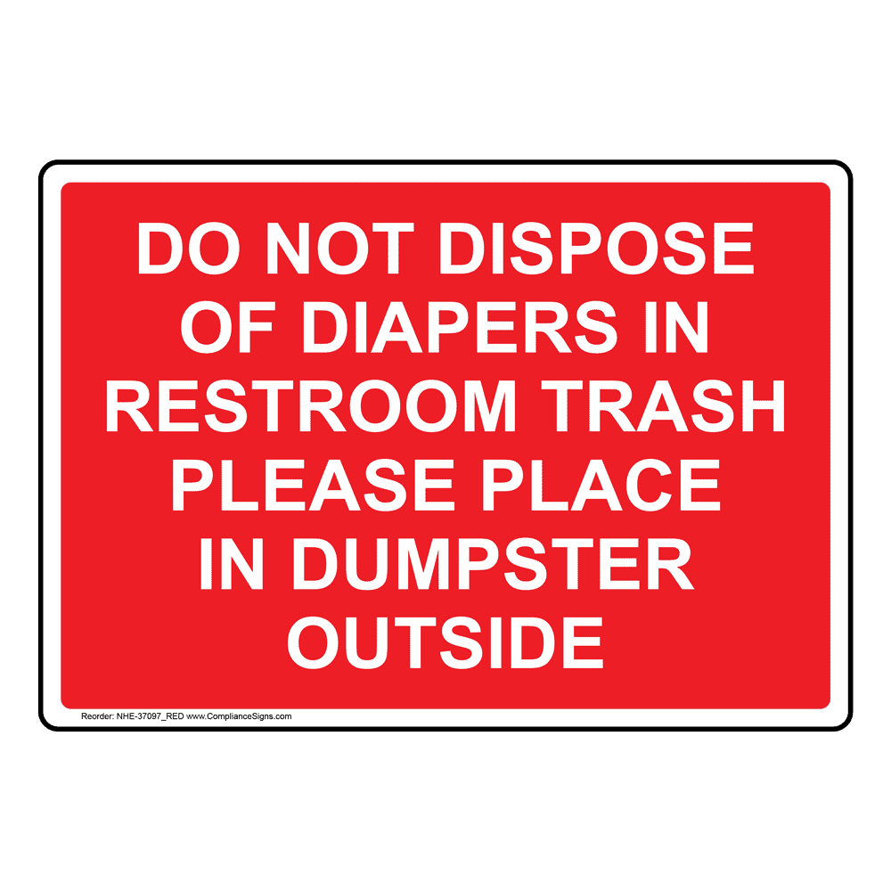 Restrooms Dumpster Sign Do Not Dispose Of Diapers In Restroom Trash