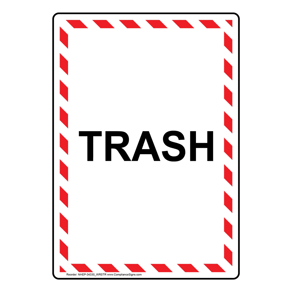 Trash Industrial Notices Vertical Sign - White - 6 Sizes