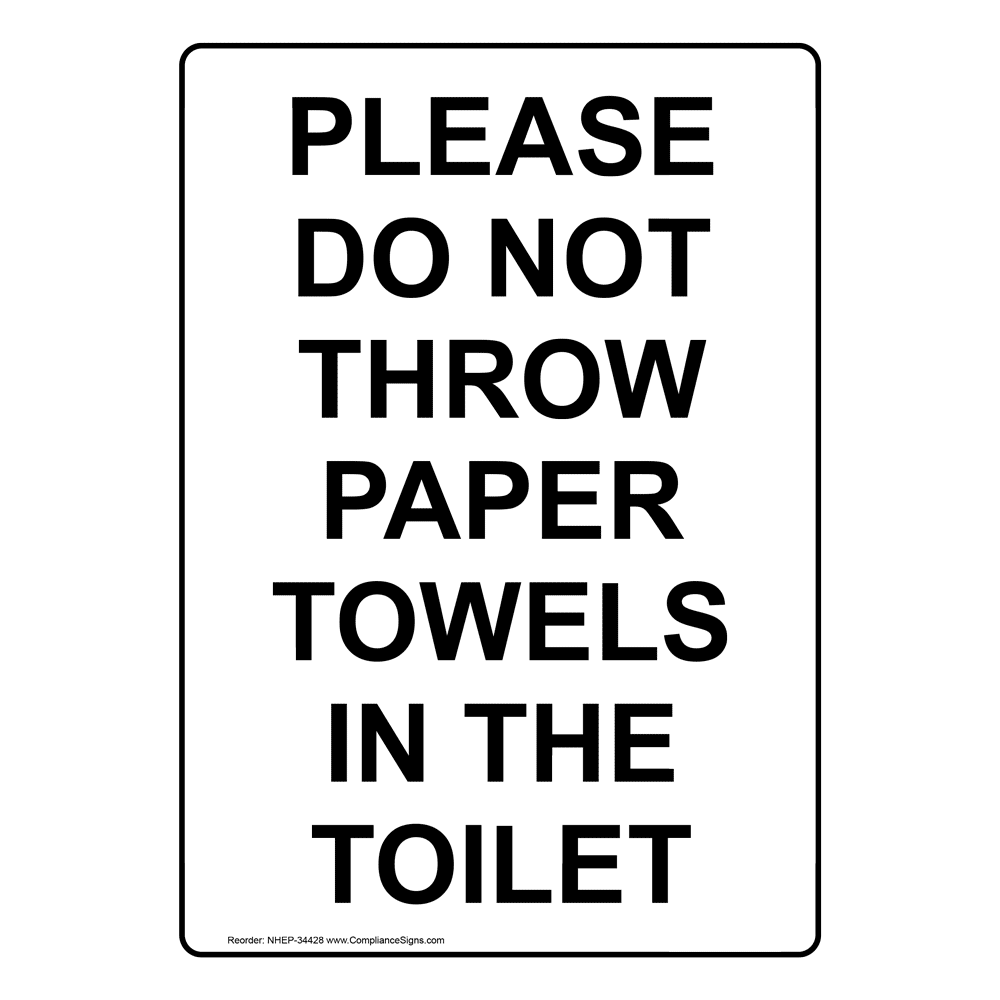 Vertical Sign - Trash - Please Do Not Throw Paper Towels In