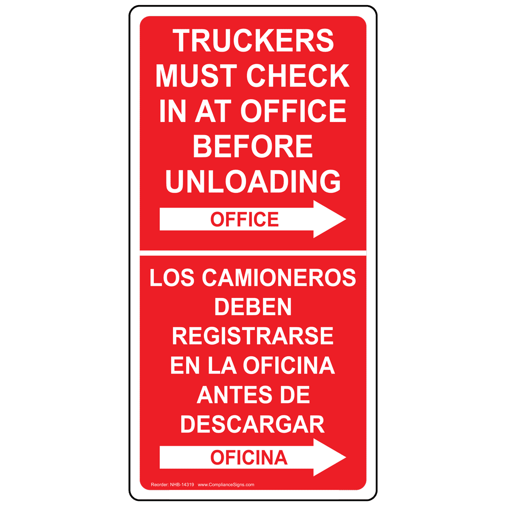 Bilingual Vertical Sign - Truckers Check In At Office Before Unloading