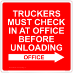 Truckers Check In At Office Before Unloading Sign NHE-14319