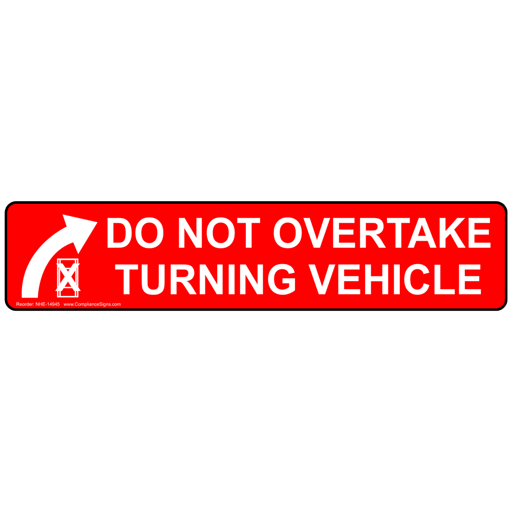 Traffic Safety Do Not Overtake Turning Vehicle Label / Sticker - Red