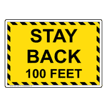 Stay Back 100 Feet Sign NHE-14336 Transportation
