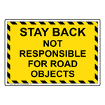 Stay Back Not Responsible Sign NHE-14337 Transportation