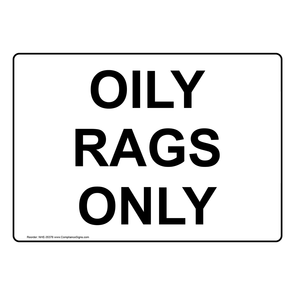 Hazmat Policies Regulations Sign Oily Rags Only