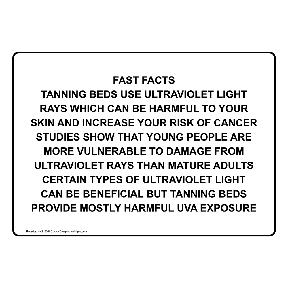 Fast Facts Tanning Beds Use Ultraviolet Light Sign NHE50680