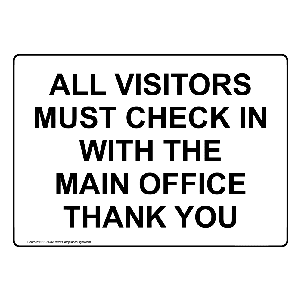 Office Sign - All Visitors Must Check In With The Main Office
