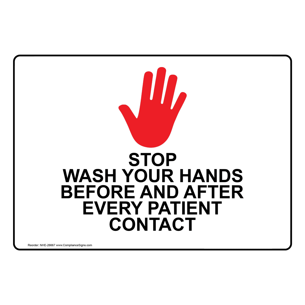 Handwashing Wash Hands Sign Wash Hands Before Every Patient Contact