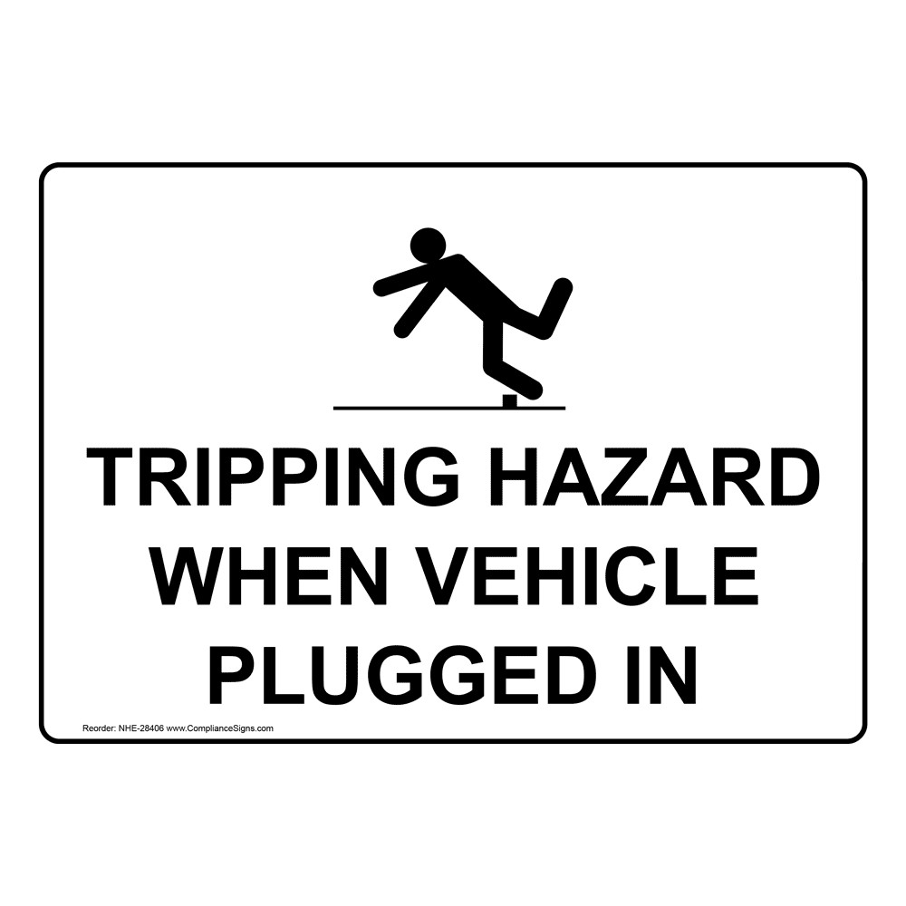 Watch Your Step Sign Tripping Hazard When Vehicle Plugged In